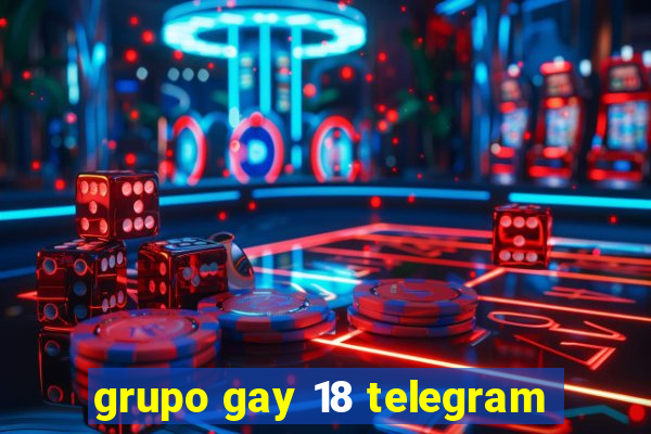 grupo gay 18 telegram